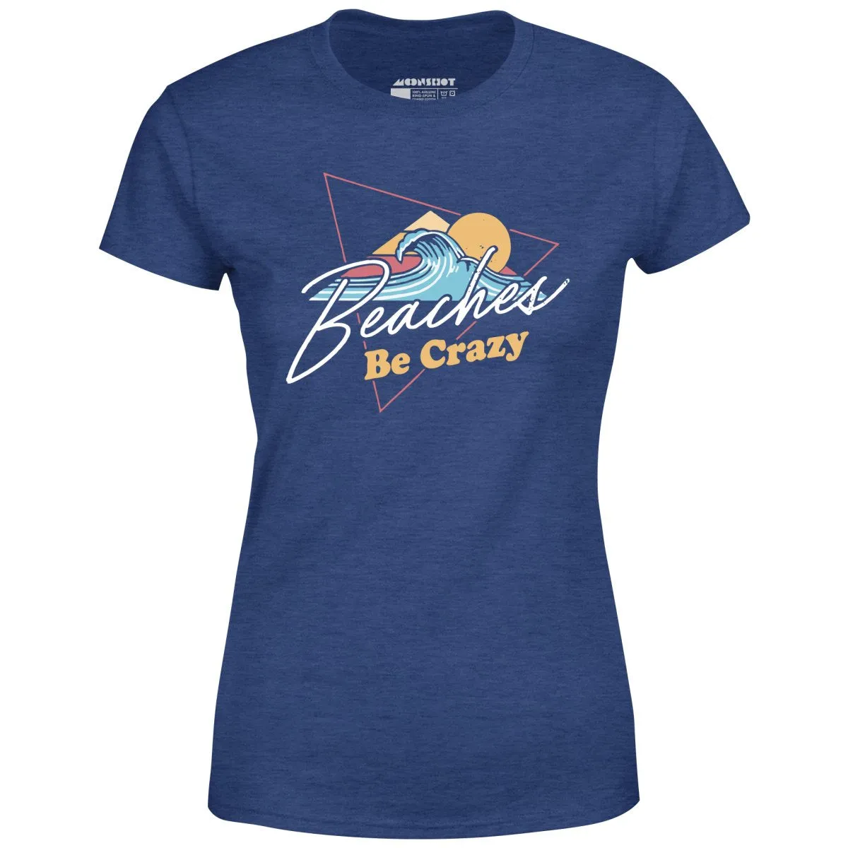 Beaches Be Crazy - Women's T-Shirt