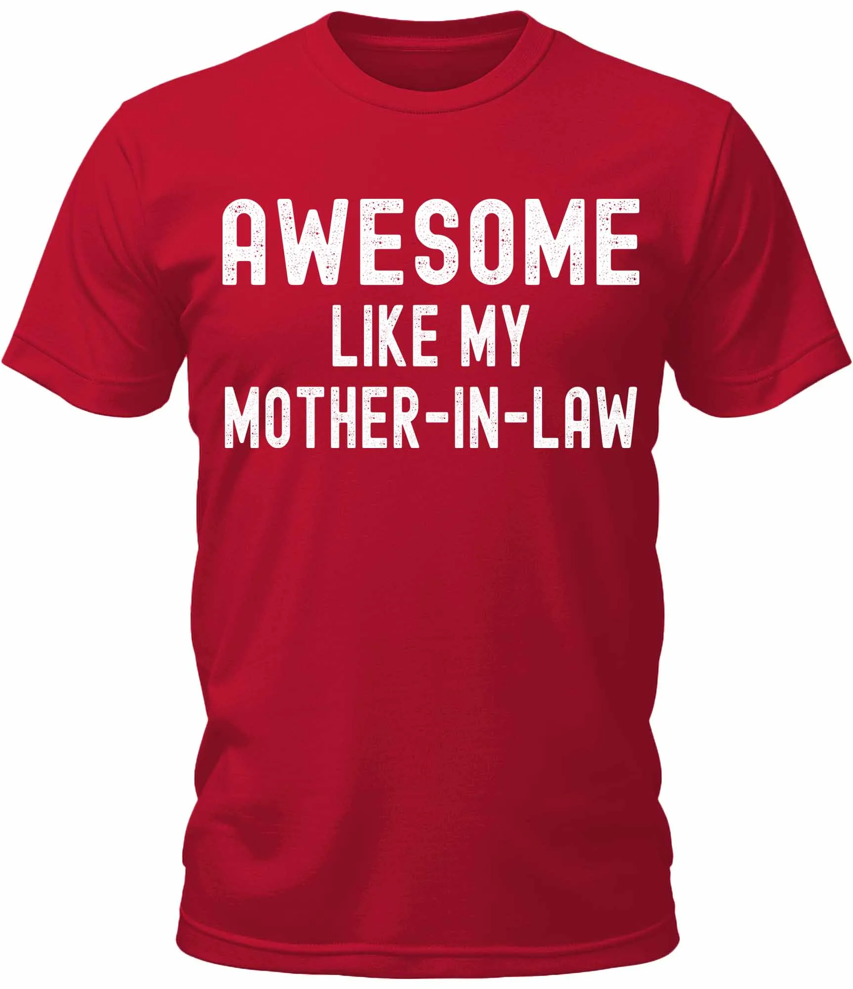 Men's Awesome Like My Mother-In-Law Graphic Tee Cool Premium Tshirt