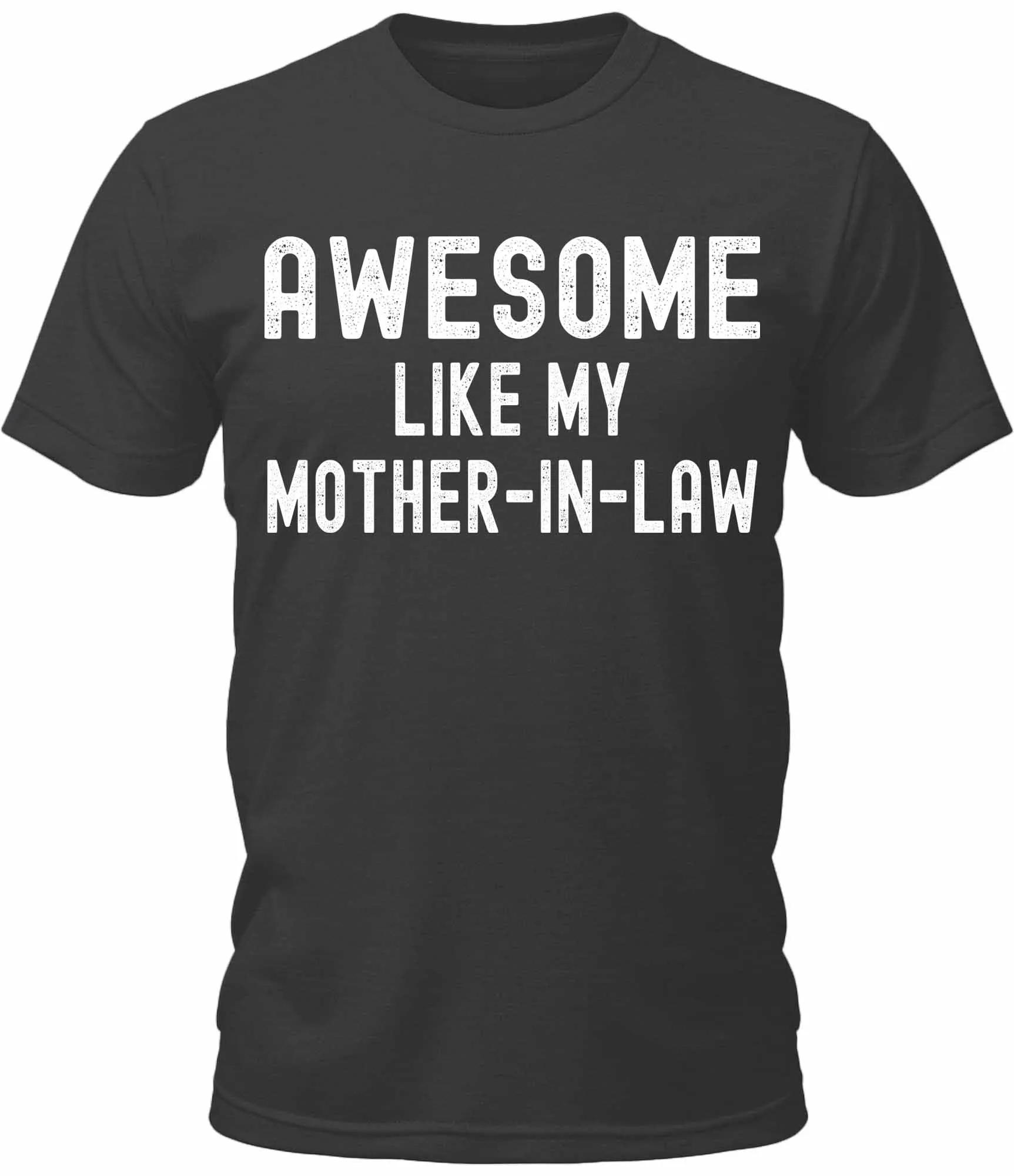 Men's Awesome Like My Mother-In-Law Graphic Tee Cool Premium Tshirt