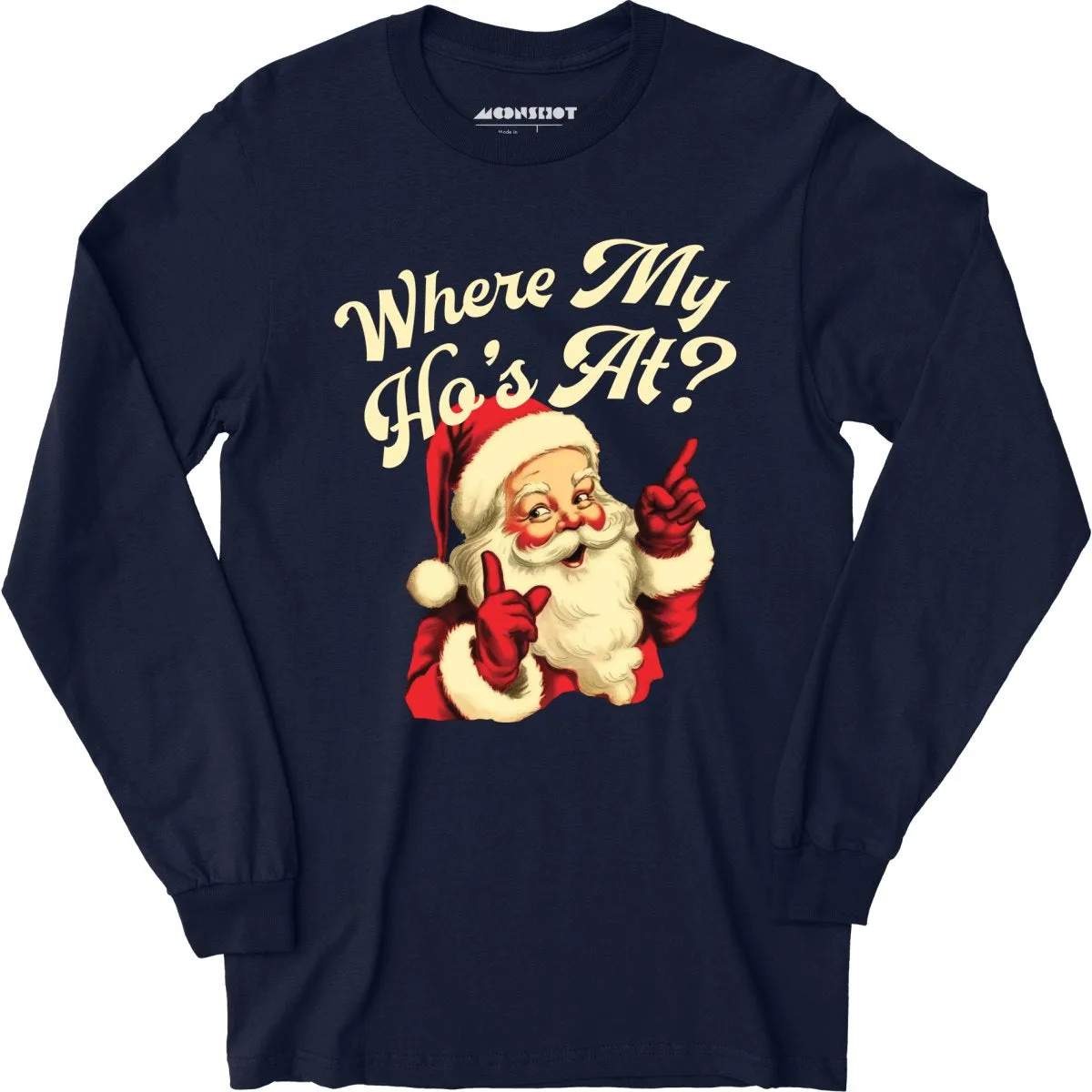 Where My Ho's At? - Long Sleeve T-Shirt