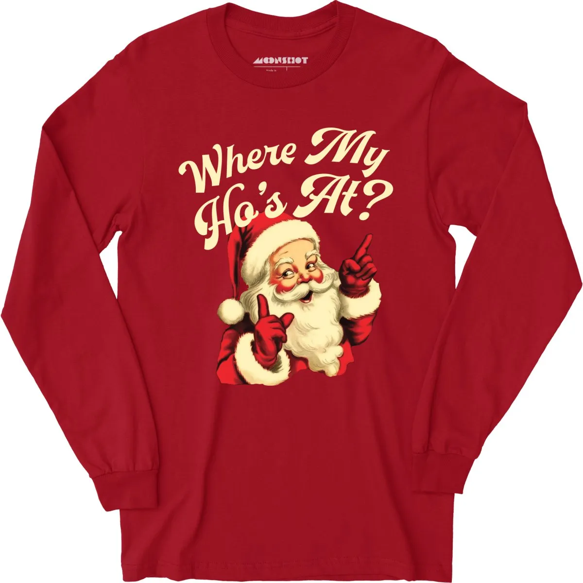 Where My Ho's At? - Long Sleeve T-Shirt